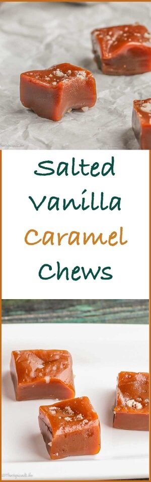 Salted Vanilla Bean Caramel Chews - The Spiced Life
