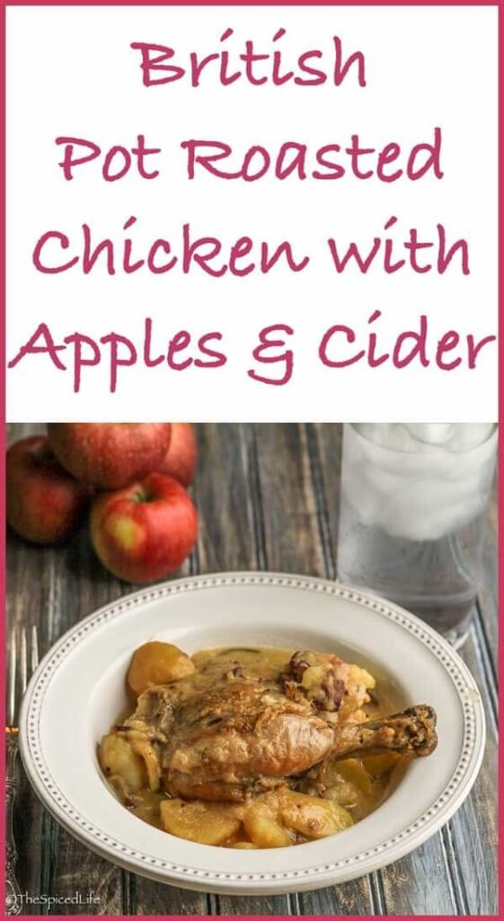 https://www.thespicedlife.com/wp-content/uploads/2015/12/Pot-Roast-Chicken-with-Apples-and-Cider-561x1024.jpg
