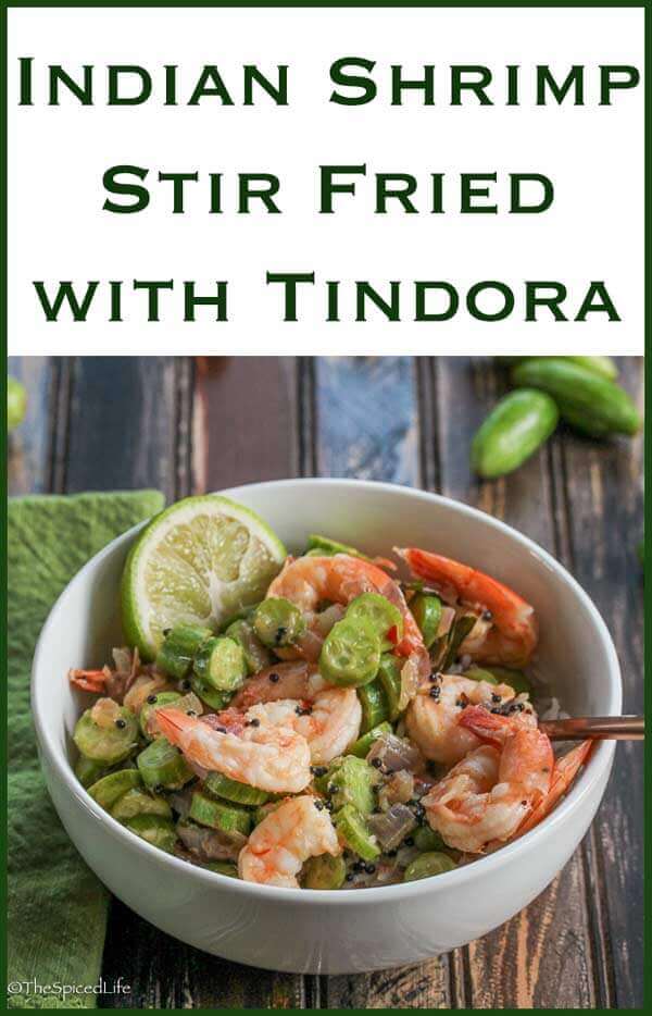 Indian Shrimp Stir Fried with Tindora - The Spiced Life
